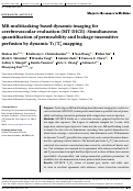 Cover page: MR multitasking‐based dynamic imaging for cerebrovascular evaluation (MT‐DICE): Simultaneous quantification of permeability and leakage‐insensitive perfusion by dynamic T1/T2* mapping