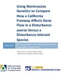 Cover page: Using Noninvasive Genetics to Compare How a California Freeway Affects Gene Flow in a Disturbance-averse Versus a Disturbance-tolerant Species