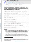 Cover page: Neighborhood walkability and physical activity among older women: Tests of mediation by environmental perceptions and moderation by depressive symptoms.