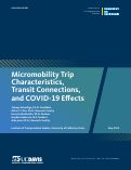 Cover page of Micromobility Trip Characteristics, Transit Connections, and COVID-19 Effects