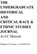 Cover page: THE UNDERGRADUATE HISTORICAL AND CRITICAL RACE AND ETHNIC STUDIES JOURNAL