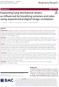 Cover page: Examining lung mechanical strains as influenced by breathing volumes and rates using experimental digital image correlation