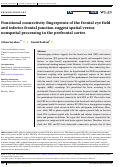 Cover page: Functional connectivity fingerprints of the frontal eye field and inferior frontal junction suggest spatial versus nonspatial processing in the prefrontal cortex