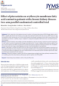 Cover page: Effect of pitavastatin on erythrocyte membrane fatty acid content in patients with chronic kidney disease: two-arm parallel randomized controlled trial.