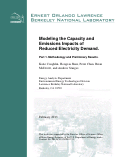 Cover page: Modeling the Capacity and Emissions Impacts of Reduced Electricity Demand. Part 1. Methodology and Preliminary Results.