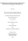 Cover page: Resolution Improvement and Pattern Generator Development for the Maskless Micro-Ion-Beam 
Reduction Lithography System