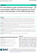 Cover page: De-normalizing sugar-sweetened beverage consumption: effects of tax measures on social norms and attitudes in the California Bay Area.