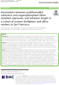 Cover page: Associations between polyfluoroalkyl substance and organophosphate flame retardant exposures and telomere length in a cohort of women firefighters and office workers in San Francisco