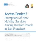 Cover page: Access Denied? Perceptions of New Mobility Services Among Disabled People in San Francisco