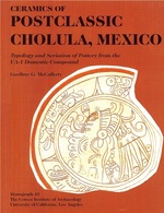 Cover page: Ceramics of Postclassic Cholula, Mexico: Typology and Seriation of Pottery from the UA-1 Domestic Compound