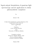 Cover page of Input-output formulation of quantum light spectroscopy and its application to study photosynthetic complexes