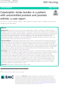 Cover page: Catastrophic stroke burden in a patient with uncontrolled psoriasis and psoriatic arthritis: a case report.