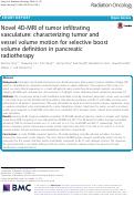 Cover page: Novel 4D-MRI of tumor infiltrating vasculature: characterizing tumor and vessel volume motion for selective boost volume definition in pancreatic radiotherapy