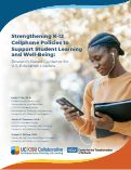 Cover page of Strengthening K-12 Cellphone Policies to Support Student Learning and Well-Being: Research-Based Guidance for U.S. Education Leaders