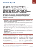 Cover page: The Effects of Acutely Administered 3,4-Methylenedioxymethamphetamine on Spontaneous Brain Function in Healthy Volunteers Measured with Arterial Spin Labeling and Blood Oxygen Level–Dependent Resting State Functional Connectivity