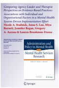 Cover page: Comparing Agency Leader and Therapist Perspectives on Evidence-Based Practices: Associations with Individual and Organizational Factors in a Mental Health System-Driven Implementation Effort.