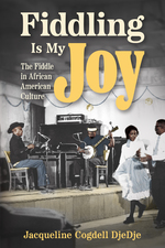 Cover page of Fiddling Is My Joy: The Fiddle in African American Culture