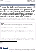 Cover page: The role of mitochondrial genes on nuclear gene expression in neovascular age related macular degeneration: analysis of nuclear VEGF gene expression after ranibizumab treatment in cytoplasmic hybrid retinal pigment epithelial cell lines correlated with clinical evolution.