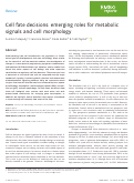 Cover page: Cell fate decisions: emerging roles for metabolic signals and cell morphology.