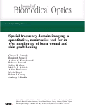 Cover page: Spatial frequency domain imaging: a quantitative, noninvasive tool for in vivo monitoring of burn wound and skin graft healing