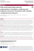 Cover page: Fully‑automated deep‑learning segmentation of pediatric cardiovascular magnetic resonance of patients with complex congenital heart diseases