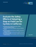 Cover page of Evaluate the Safety Effects of Adopting a Stop-as-Yield Law for Cyclists in California