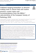 Cover page: Validated imaging biomarkers as decision-making tools in clinical trials and routine practice: current status and recommendations from the EIBALL* subcommittee of the European Society of Radiology (ESR).