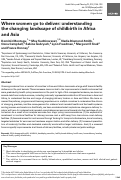 Cover page: Where women go to deliver: understanding the changing landscape of childbirth in Africa and Asia