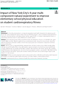 Cover page: Impact of New York Citys 4-year multi-component natural experiment to improve elementary school physical education on student cardiorespiratory fitness.