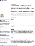 Cover page: Can viewing a 3D movie improve visual function in children with a history of amblyopia and neurotypical children?: A pilot study.