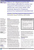 Cover page: Efficacy of a digital mental health intervention embedded in routine care compared with treatment as usual in adolescents and young adults with moderate depressive symptoms: protocol for randomised controlled trial.