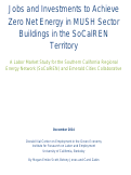Cover page: Jobs and Investments to Achieve Zero Net Energy in MUSH Sector Buildings in the SoCalREN Territory