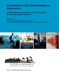 Cover page of San Francisco's Public School Facilities as Public Assets: A Shared Understanding and Policy Recommendations for the Community Use of Schools
