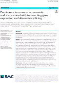 Cover page: Dominance is common in mammals and is associated with trans-acting gene expression and alternative splicing.