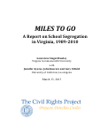 Cover page: Miles to Go: A Report on School Segregation in Virginia, 1989-2010