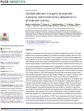 Cover page: Candida albicans inorganic phosphate transport and evolutionary adaptation to phosphate scarcity.