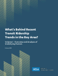 Cover page: What’s Behind Recent Transit Ridership Trends in the Bay Area? Volume I: Overview and Analysis of Underlying Factors