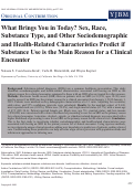 Cover page: What Brings You in Today? Sex, Race, Substance Type, and Other Sociodemographic and Health-Related Characteristics Predict if Substance Use is the Main Reason for a Clinical Encounter