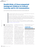 Cover page: Health Risks of Unaccompanied Immigrant Children in Federal Custody and in US Communities.