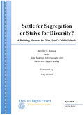 Cover page: Settle for Segregation or Strive for Diversity? A Defining Moment for Maryland’s Public Schools