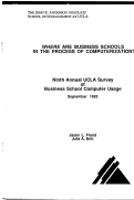 Cover page: Ninth Annual UCLA Survey of Business School Computer Usage: Where Are Business Schools In The Process of Computerization?