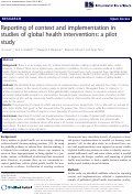 Cover page: Reporting of context and implementation in studies of global health interventions: a pilot study