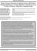 Cover page: Ratio of Oxygen Saturation to Inspired Oxygen, ROX Index, Modified ROX Index to Predict High Flow Cannula Success in COVID-19 Patients: Multicenter Validation Study