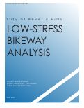 Cover page of Low-Stress Bikeway Analysis: Looking at the City of Beverly Hills' Bicycle Network Post-Covid