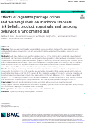 Cover page: Effects of cigarette package colors and warning labels on marlboro smokers risk beliefs, product appraisals, and smoking behavior: a randomized trial.