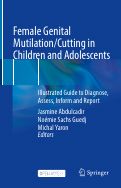 Cover page: Female Genital Mutilation/Cutting in Children and Adolescents Illustrated Guide to Diagnose, Assess, Inform and Report