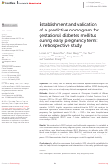 Cover page: Establishment and validation of a predictive nomogram for gestational diabetes mellitus during early pregnancy term: A retrospective study.