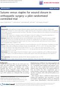 Cover page: Sutures versus staples for wound closure in orthopaedic surgery: a pilot randomized controlled trial