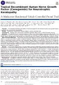 Cover page: Topical Recombinant Human Nerve Growth Factor (Cenegermin) for Neurotrophic Keratopathy A Multicenter Randomized Vehicle-Controlled Pivotal Trial