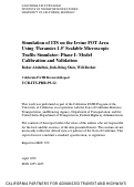 Cover page: Simulation of ITS on the Irvine FOT Area Using "Paramics 1.5" Scalable Microscopic Traffic Simulator: Phase I: Model Calibration and Validation